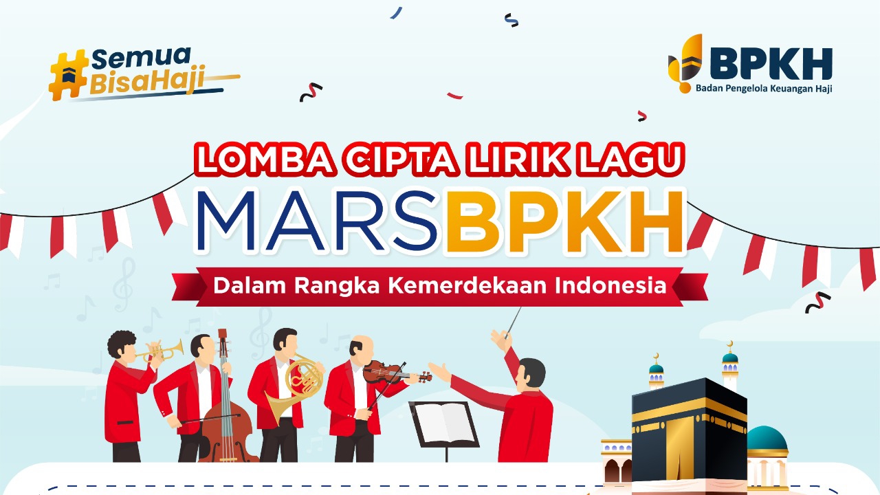 Pingin Hadiah Umroh Gratis, Ayo Ikuti Lomba Cipta Mars BPKH