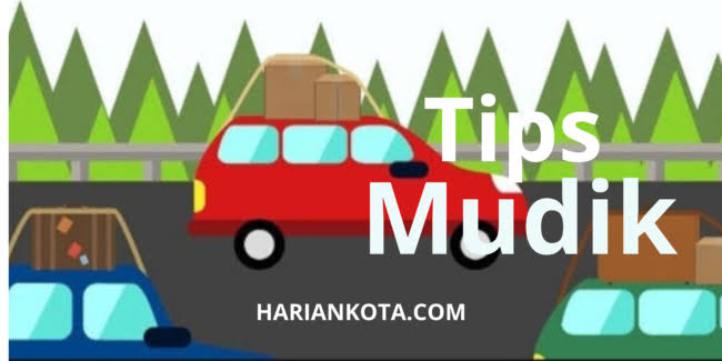 Tips Mudik Aman dan Nyaman, Perhatikan Hal Ini Sebelum Berangkat!